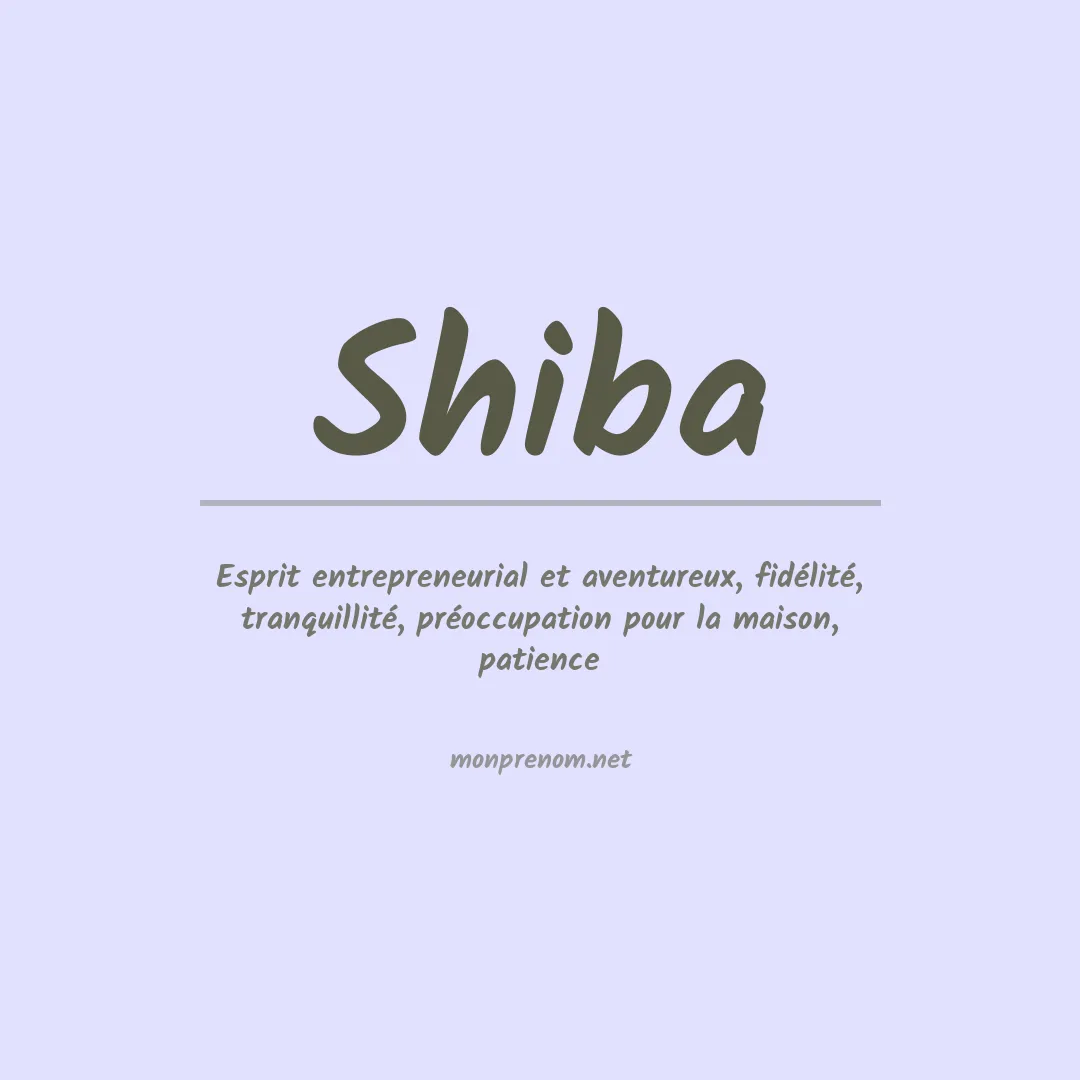 Signification du Prénom Shiba