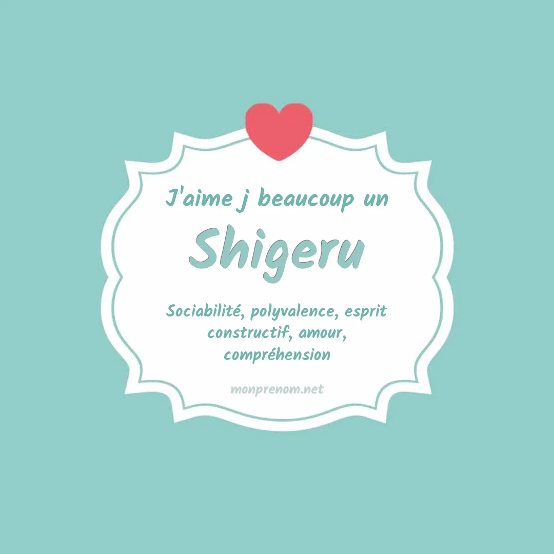 j'aime beaucoup Shigeru