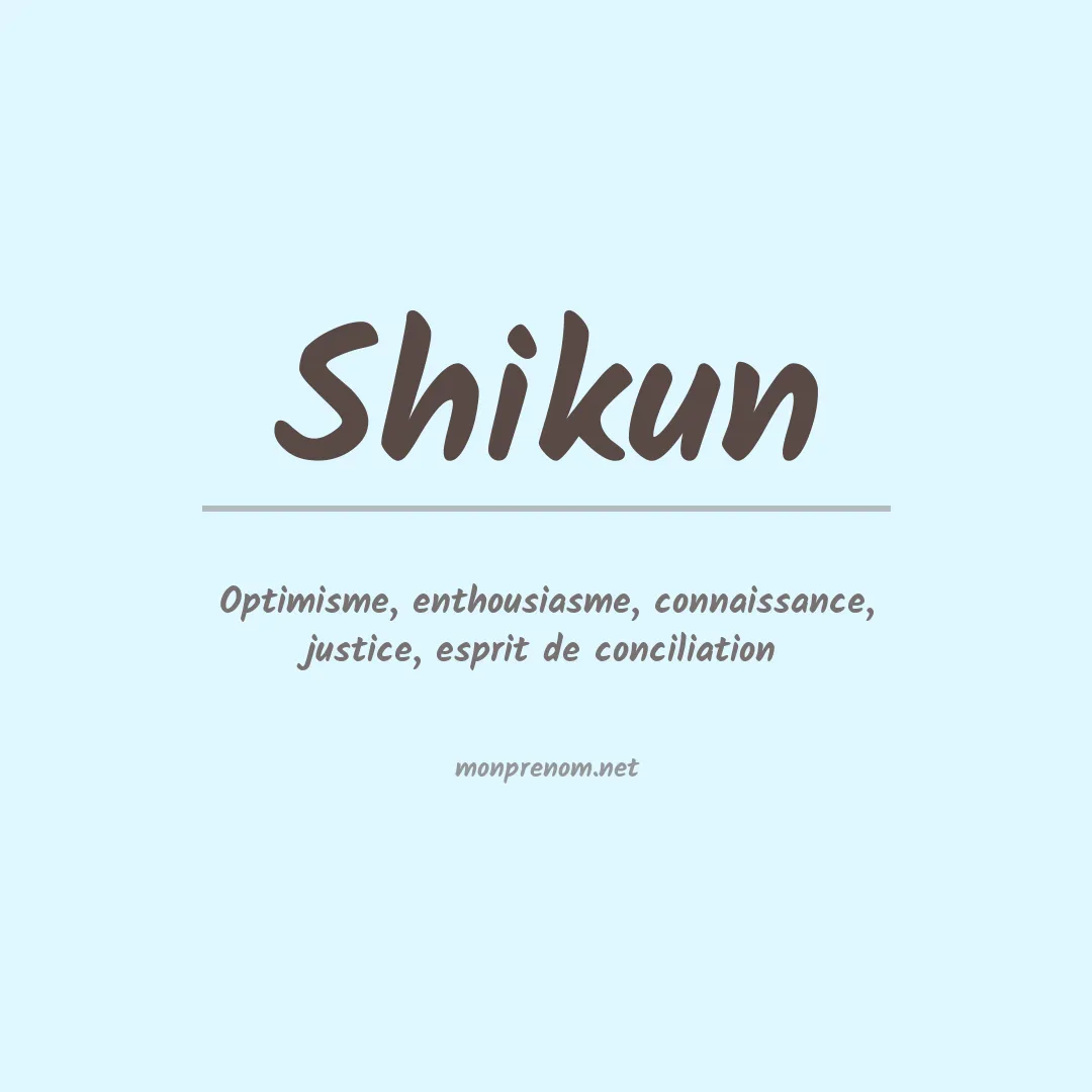 Signification du Prénom Shikun Signification du Prénom Shikun