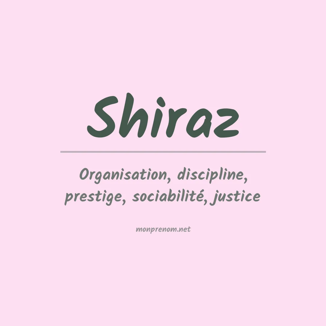 Signification du Prénom Shiraz Signification du Prénom Shiraz