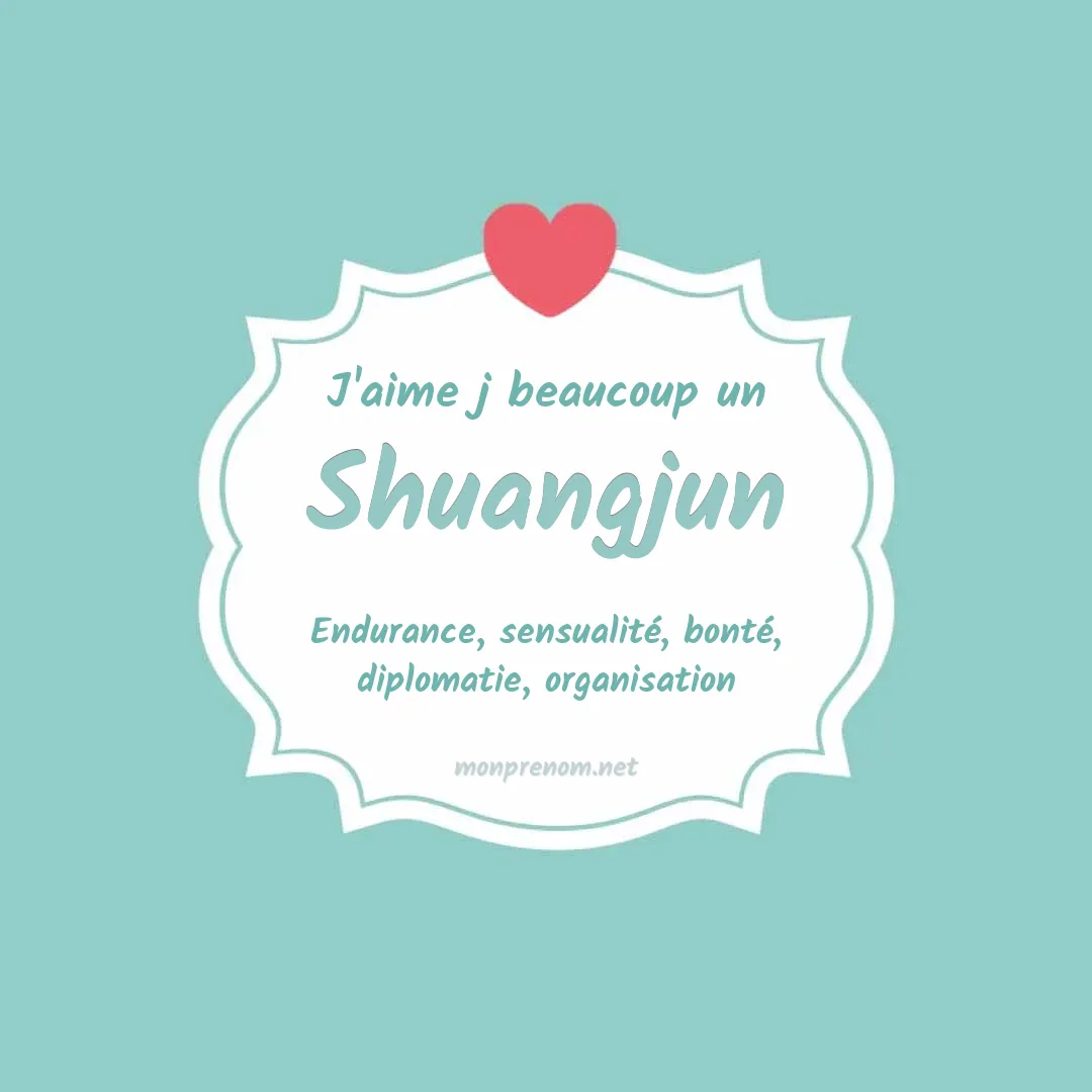 j'aime beaucoup Shuangjun