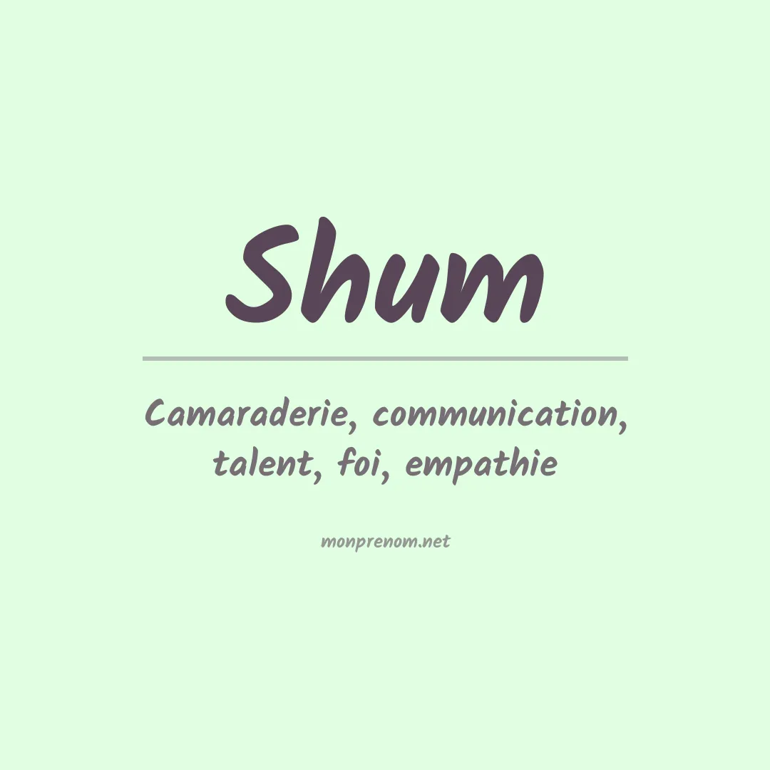 Signification du Prénom Shum