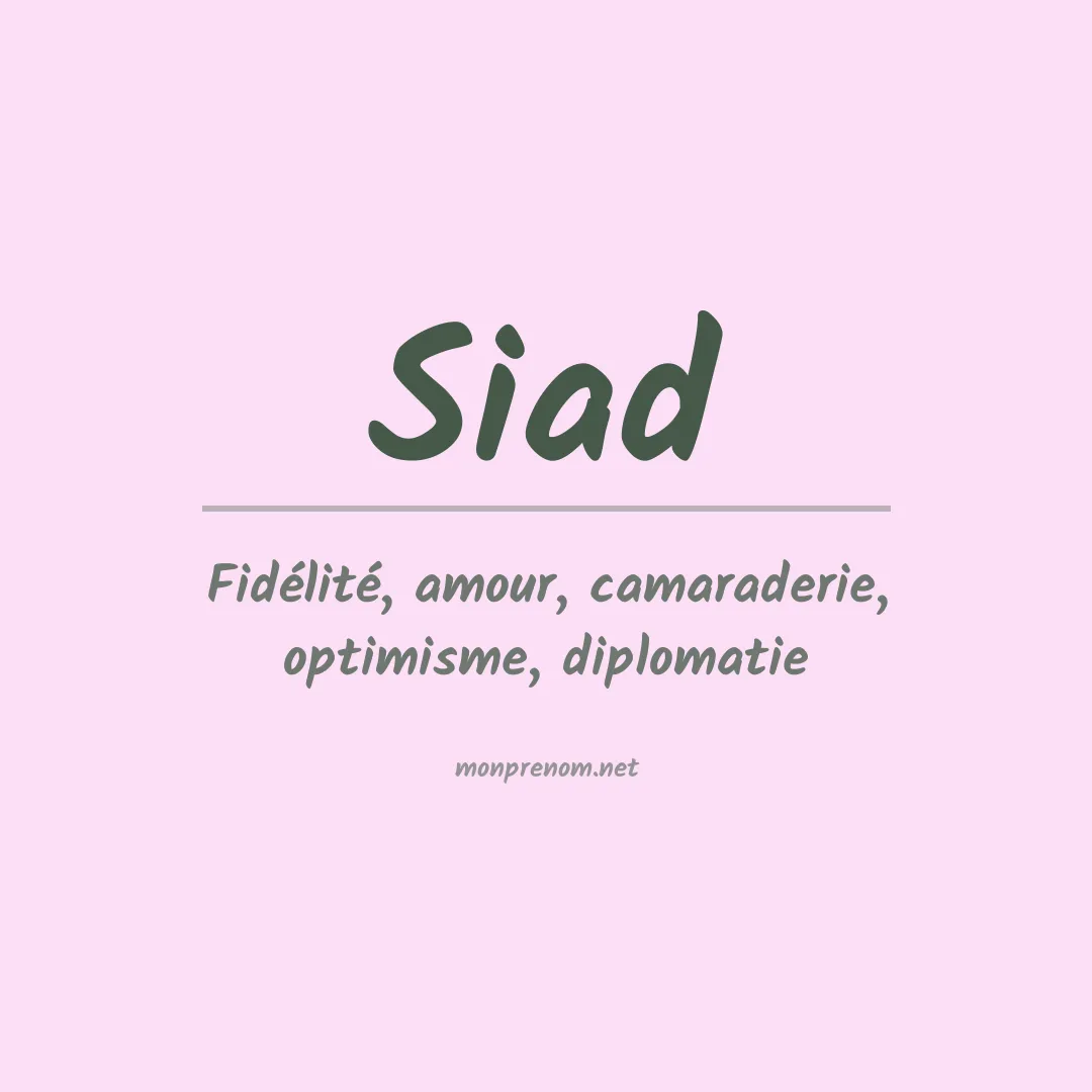 Signification du Prénom Siad Signification du Prénom Siad