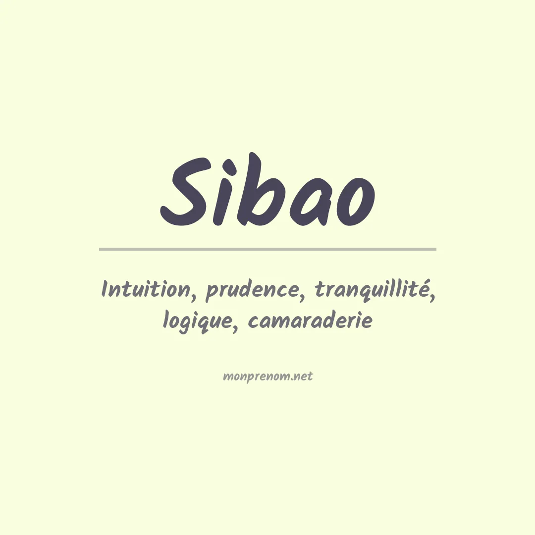Signification du Prénom Sibao Signification du Prénom Sibao