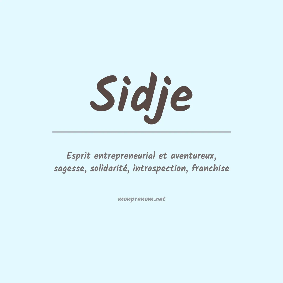 Signification du Prénom Sidje Signification du Prénom Sidje