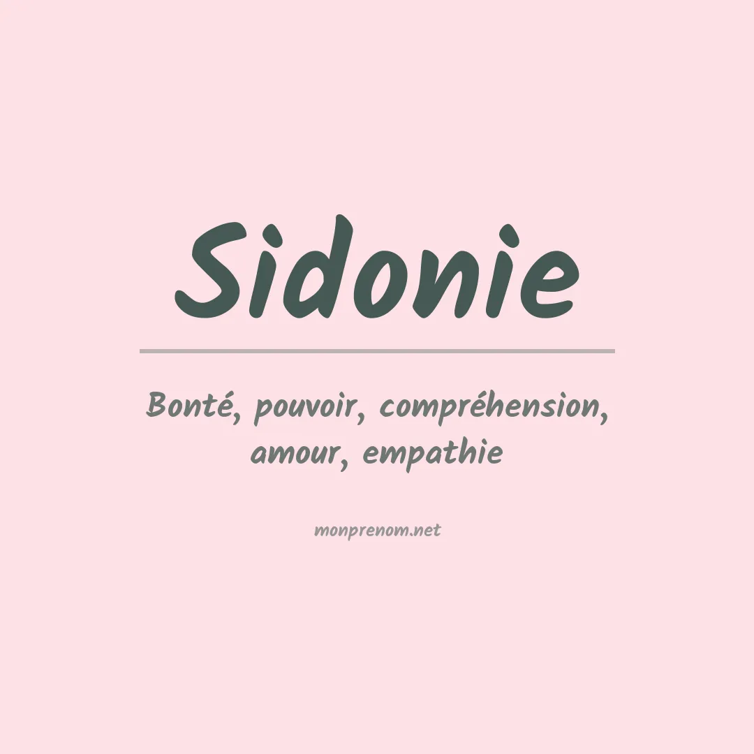 Signification du Prénom Sidonie Signification du Prénom Sidonie