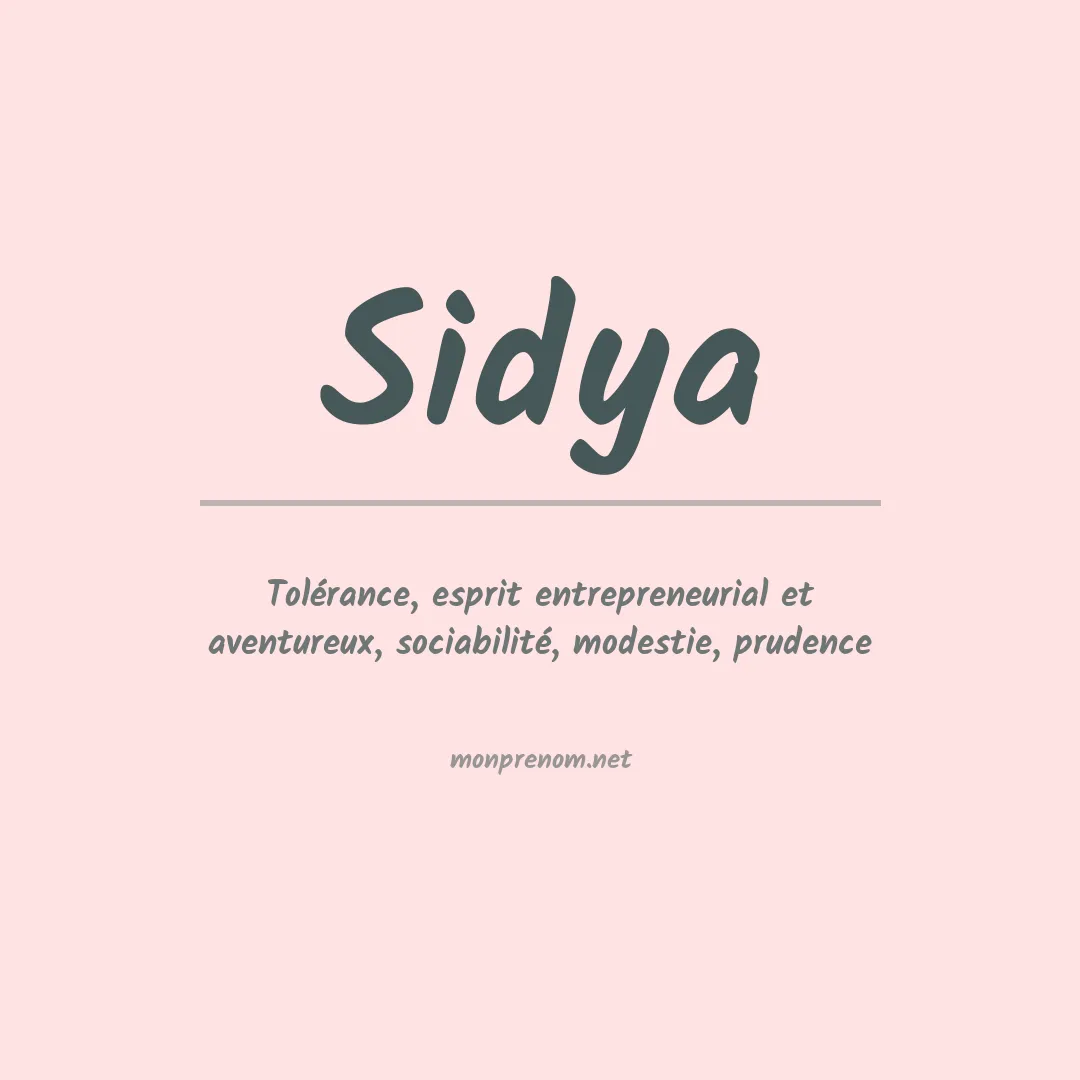 Signification du Prénom Sidya Signification du Prénom Sidya