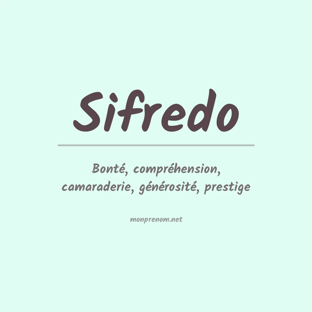 Signification du Prénom Sifredo Signification du Prénom Sifredo