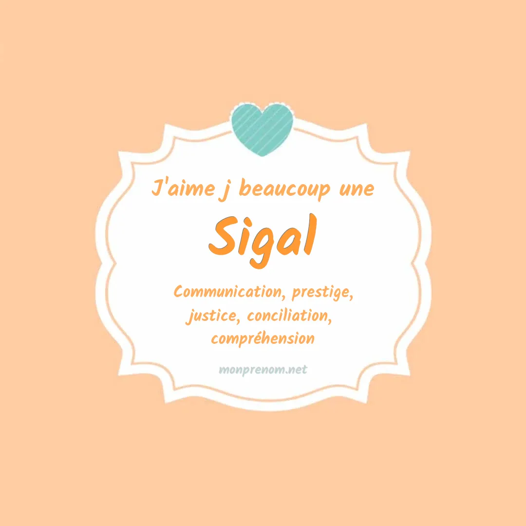 j'aime beaucoup Sigal