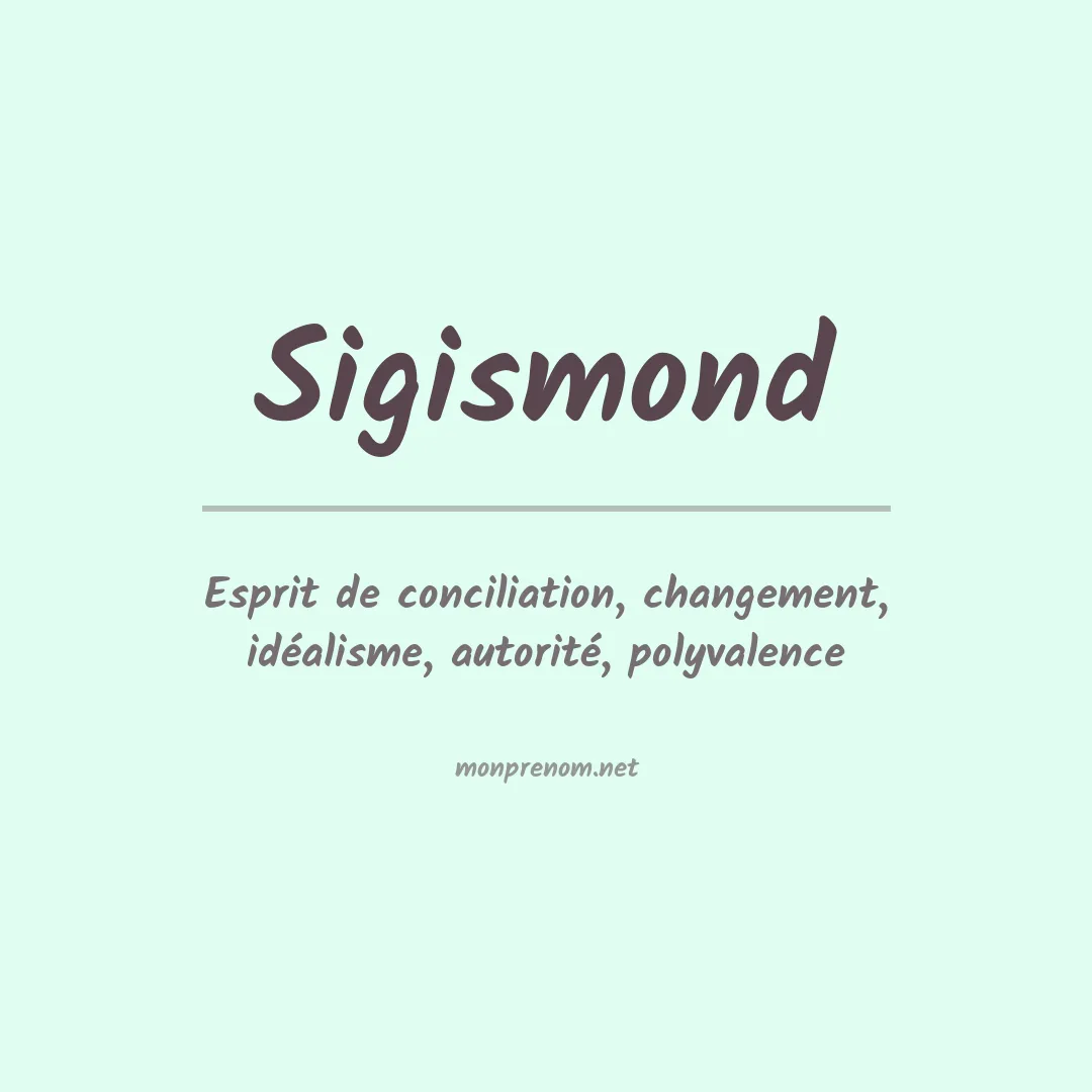 Signification du Prénom Sigismond Signification du Prénom Sigismond