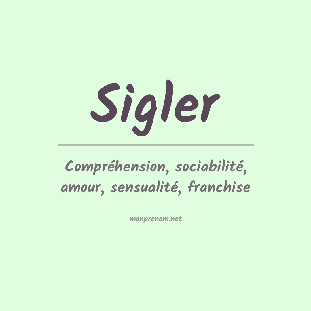 Signification du Prénom Sigler