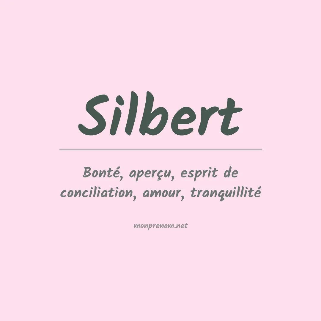 Signification du Prénom Silbert