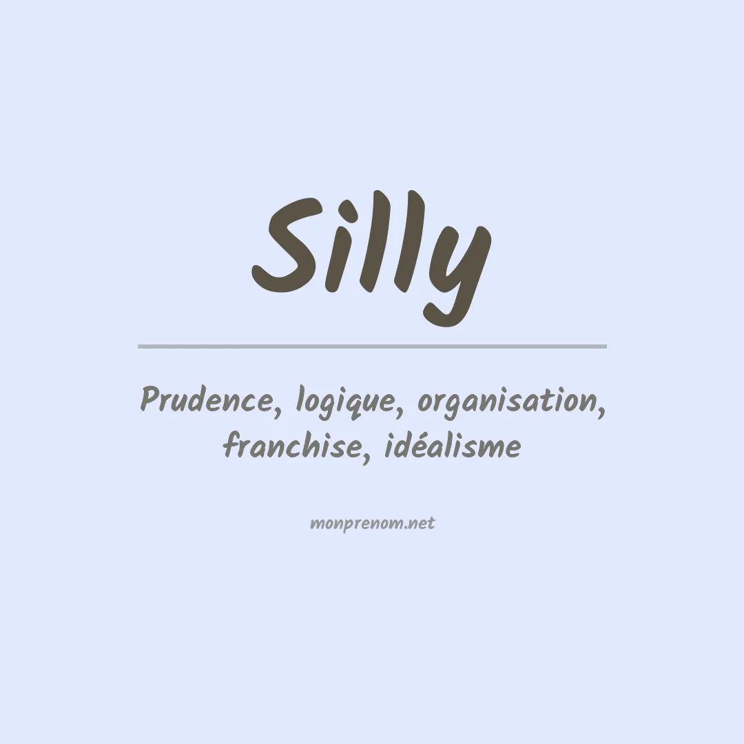 Signification du Prénom Silly Signification du Prénom Silly