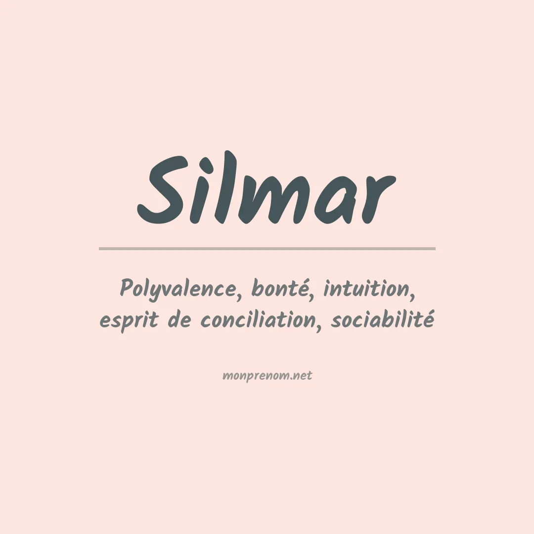 Signification du Prénom Silmar