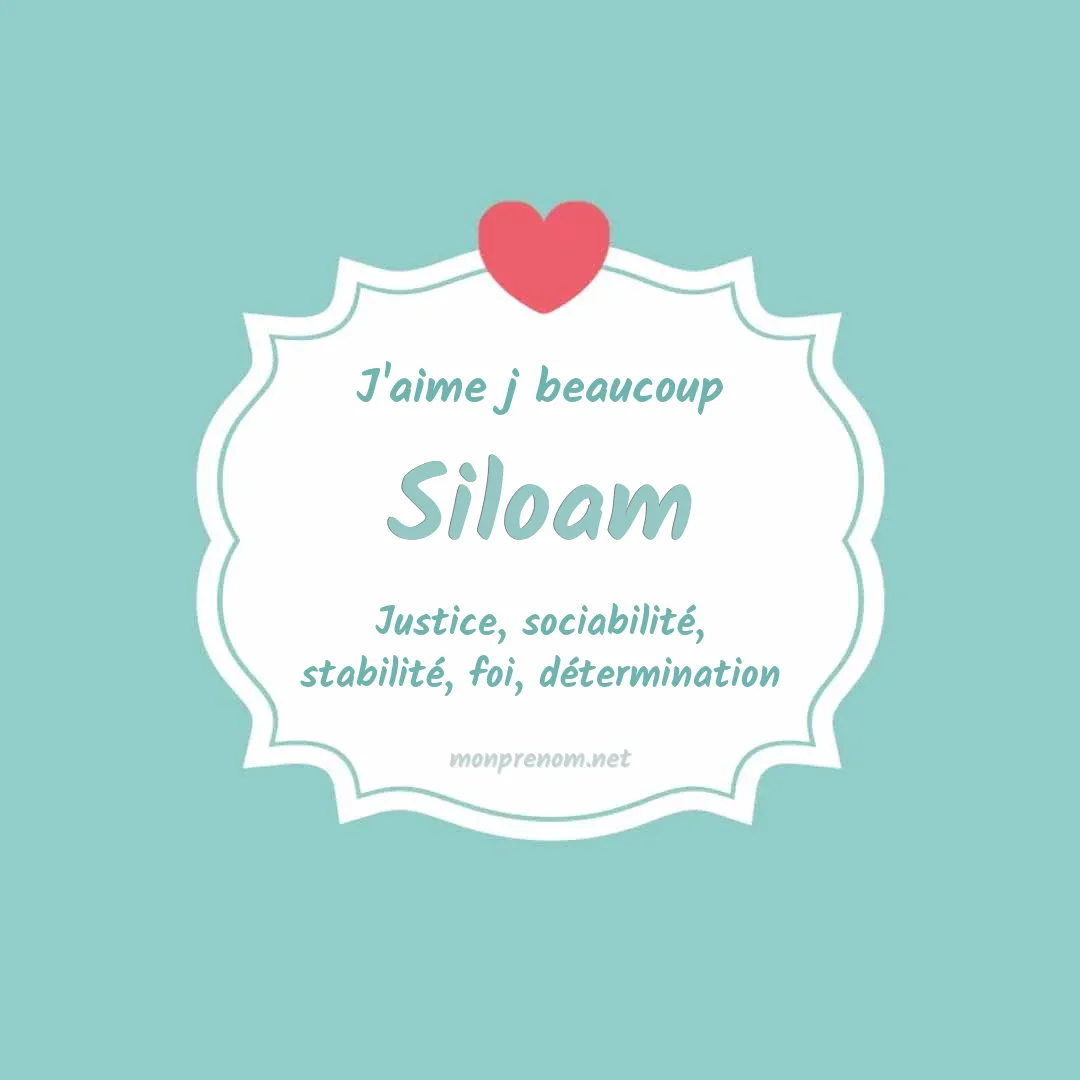 j'aime beaucoup Siloam