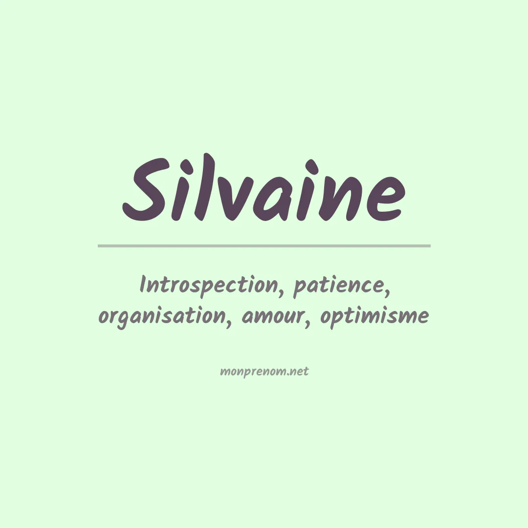 Signification du Prénom Silvaine Signification du Prénom Silvaine