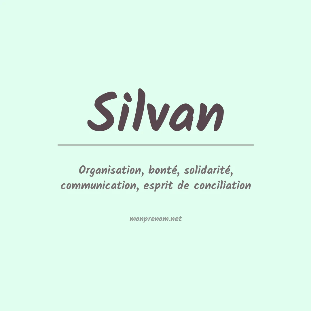 Signification du Prénom Silvan Signification du Prénom Silvan