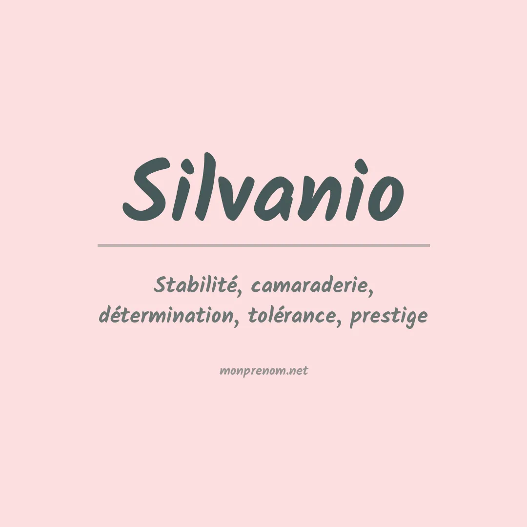 Signification du Prénom Silvanio Signification du Prénom Silvanio