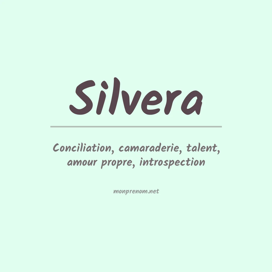 Signification du Prénom Silvera