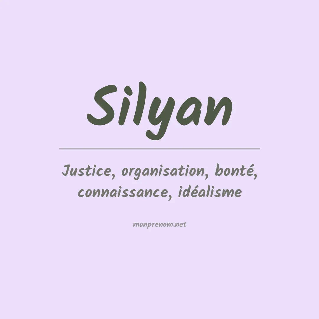 Signification du Prénom Silyan Signification du Prénom Silyan