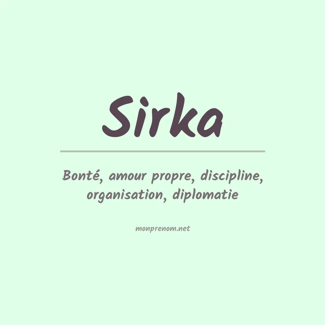 Signification du Prénom Sirka Signification du Prénom Sirka