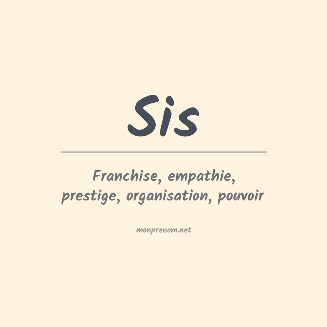 Signification du Prénom Sis