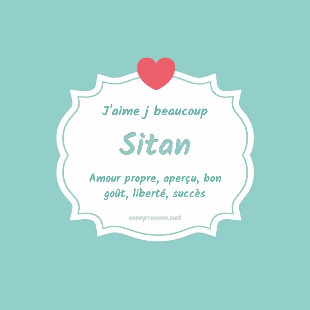 j'aime beaucoup Sitan