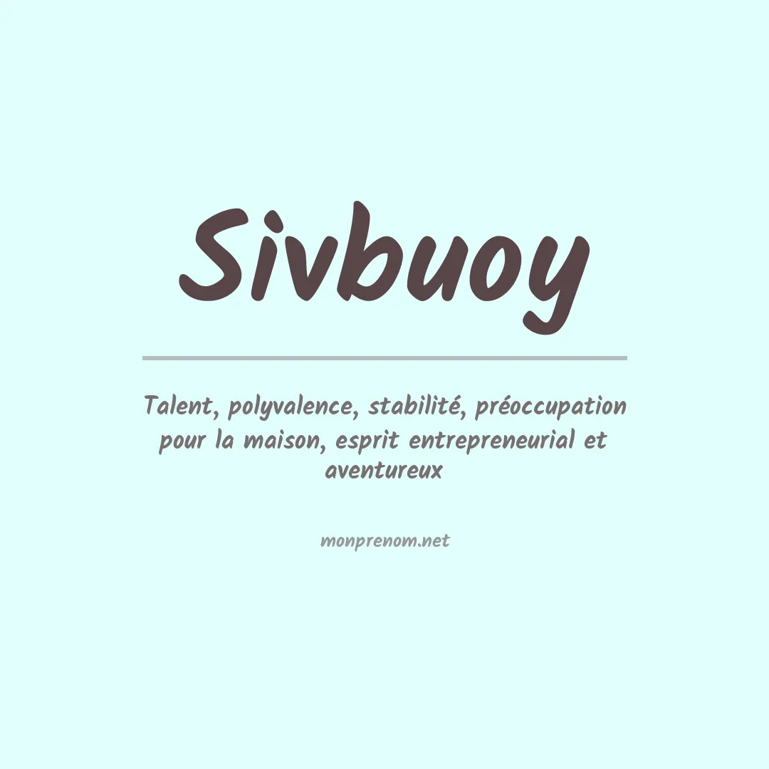 Signification du Prénom Sivbuoy Signification du Prénom Sivbuoy