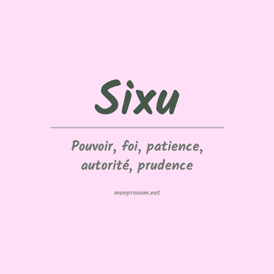 Signification du Prénom Sixu Signification du Prénom Sixu