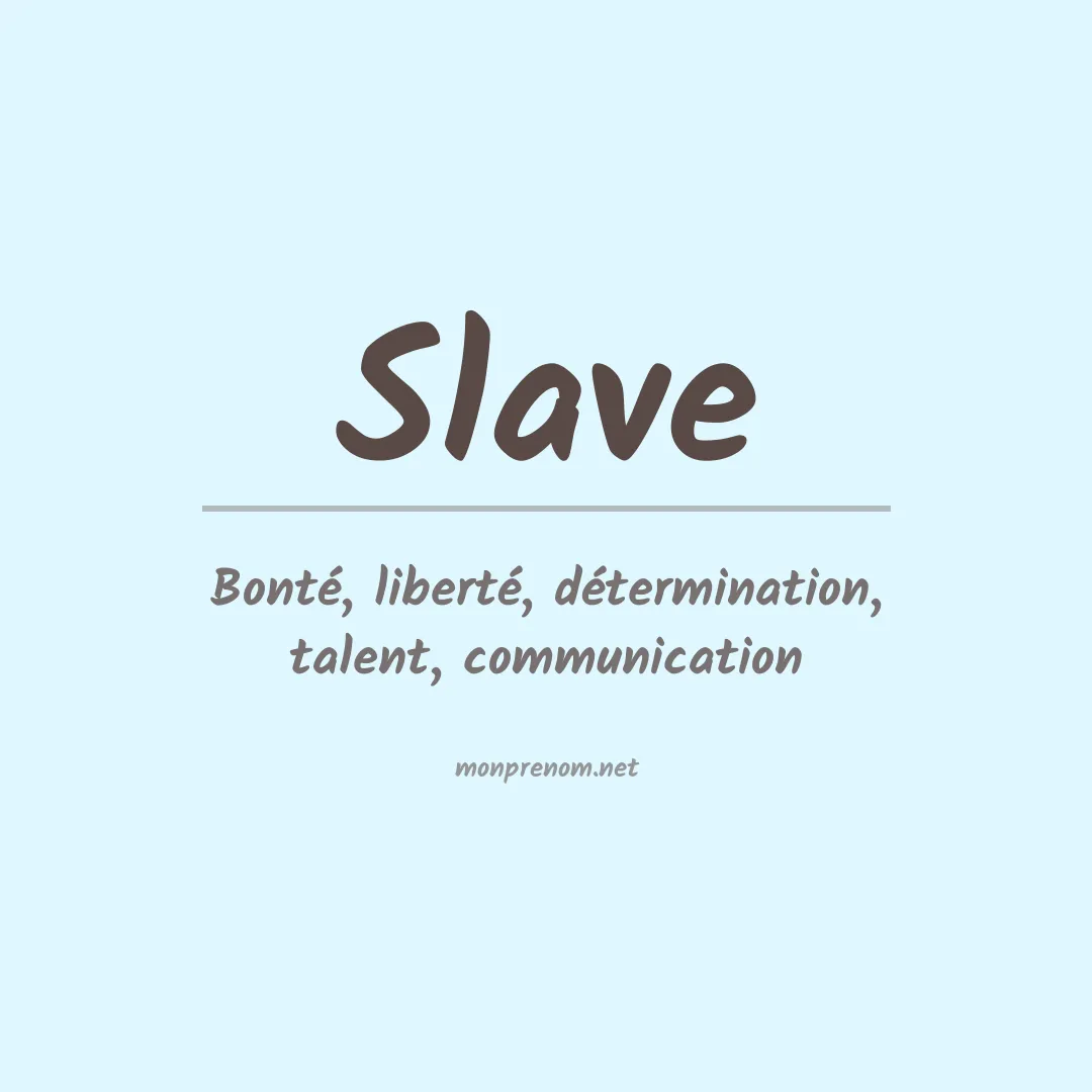 Signification du Prénom Slave