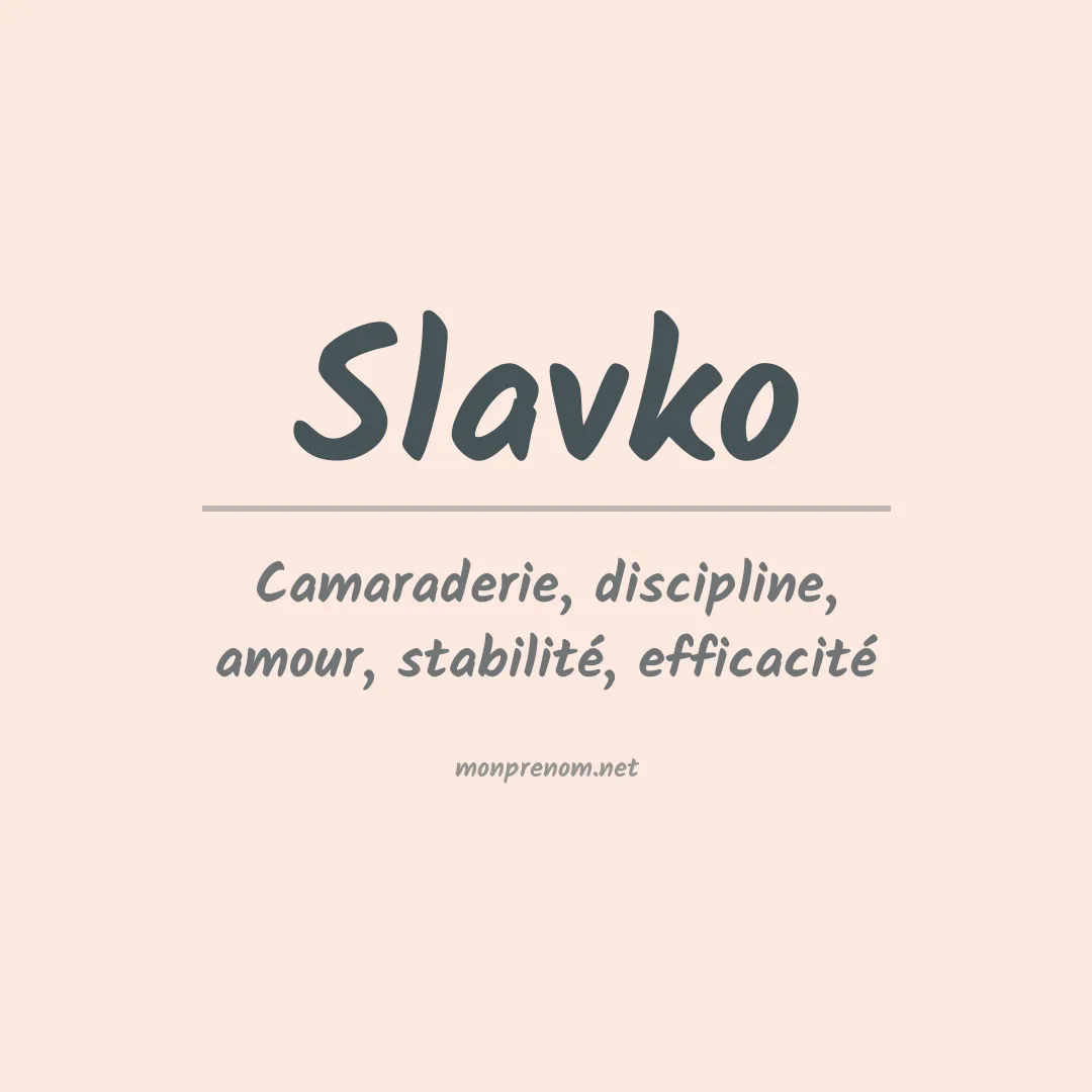 Signification du Prénom Slavko Signification du Prénom Slavko