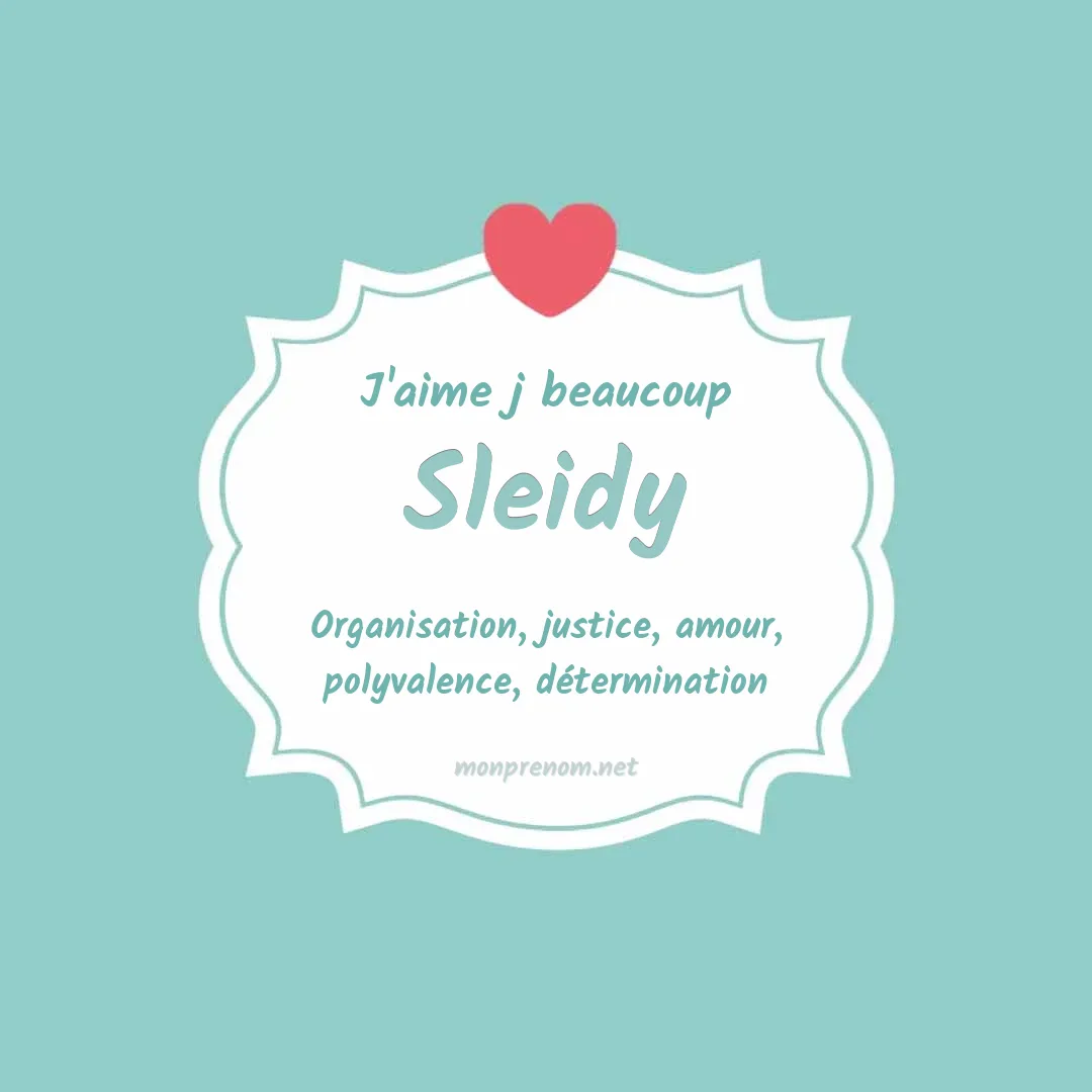 j'aime beaucoup Sleidy