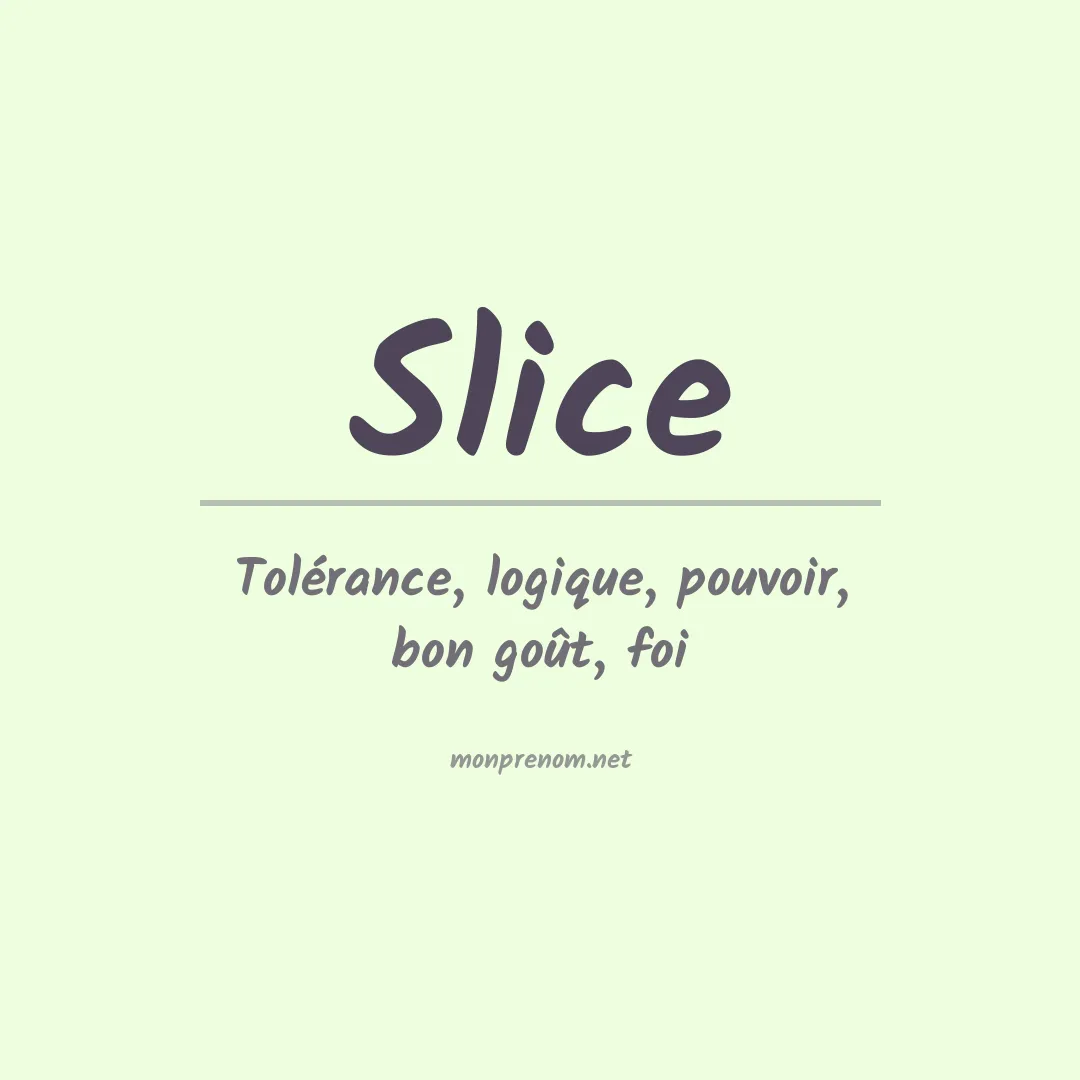 Signification du Prénom Slice