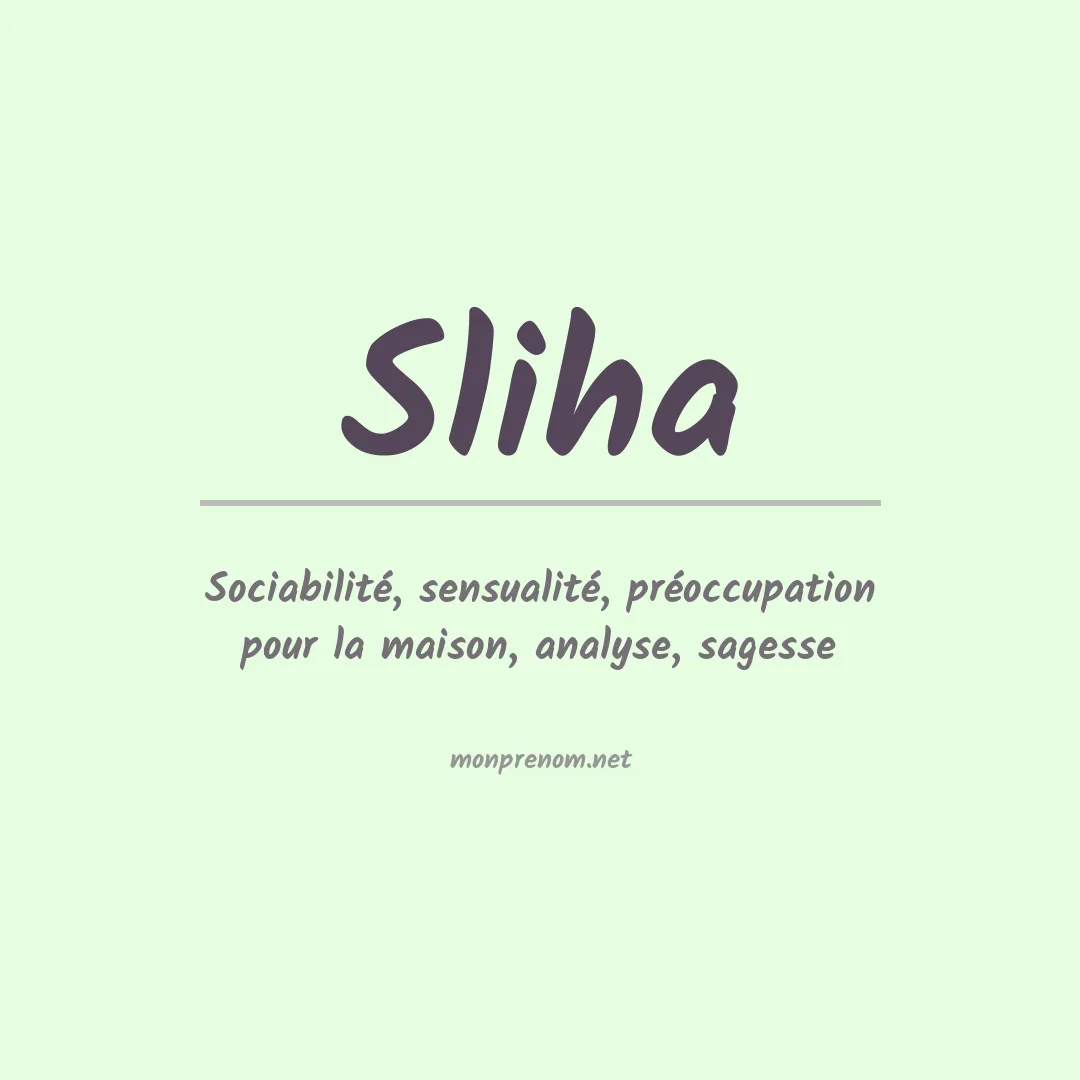 Signification du Prénom Sliha Signification du Prénom Sliha