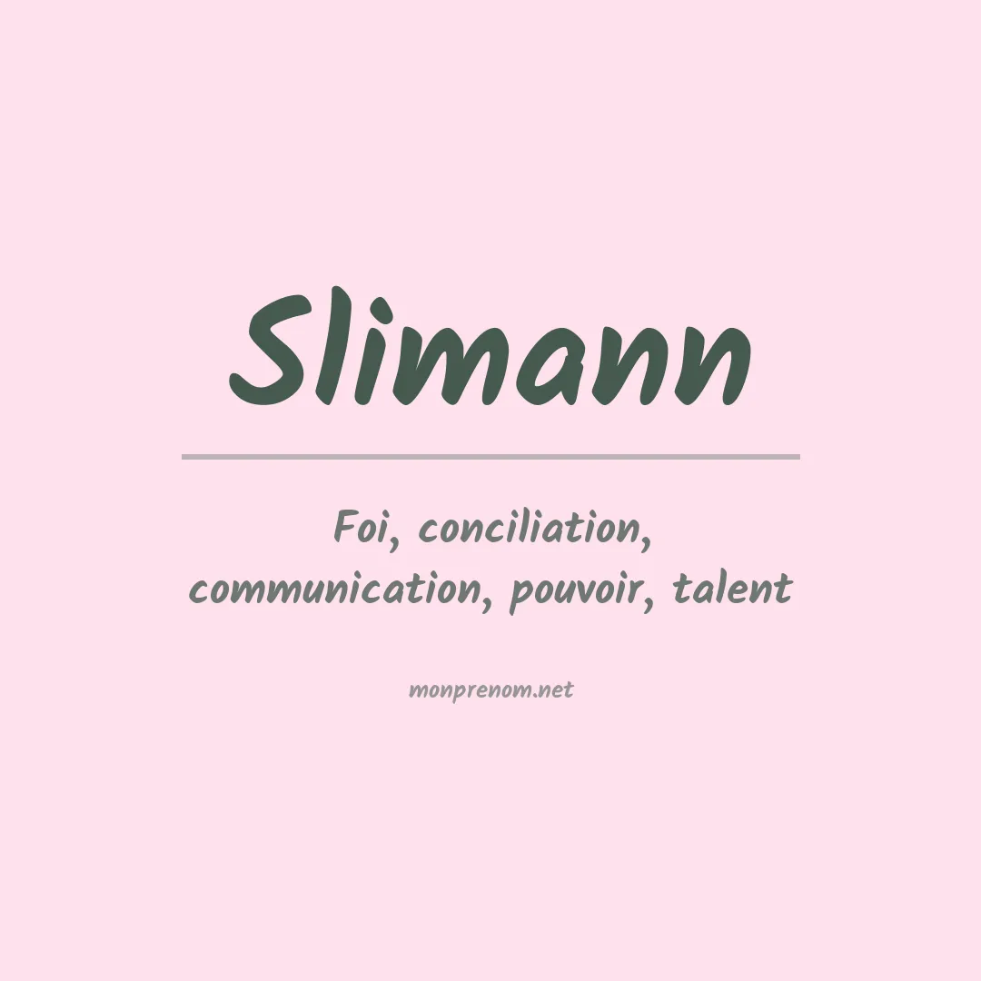 Signification du Prénom Slimann Signification du Prénom Slimann