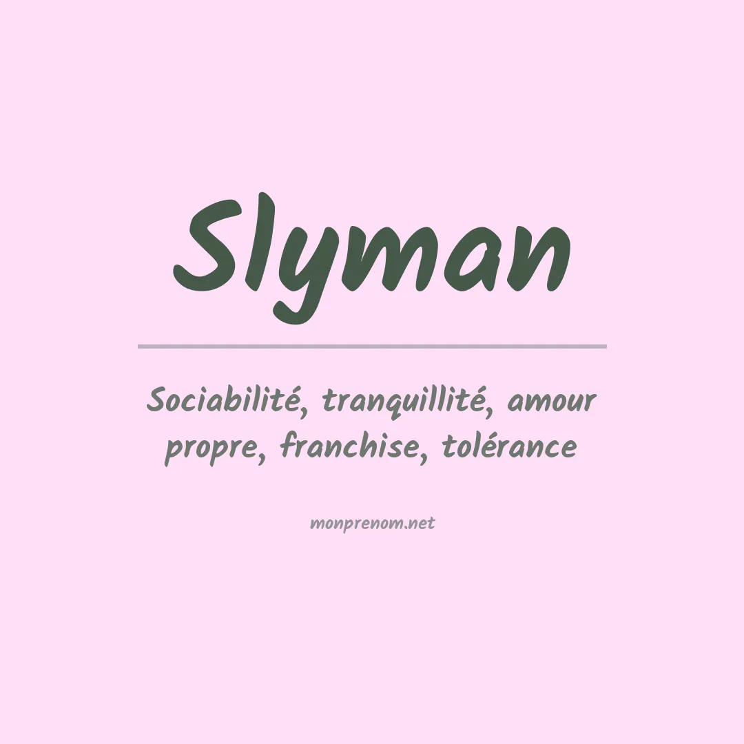 Signification du Prénom Slyman