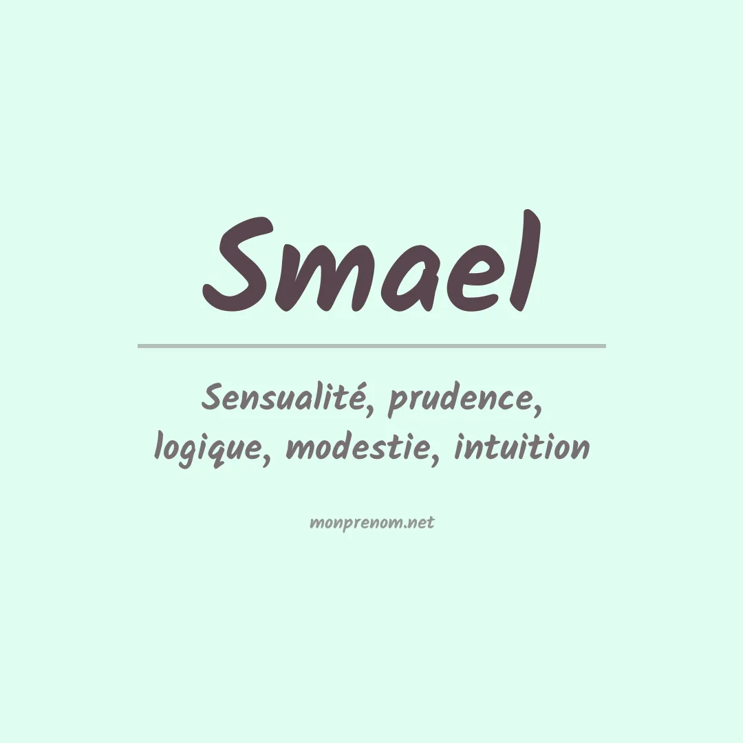 Signification du Prénom Smael Signification du Prénom Smael