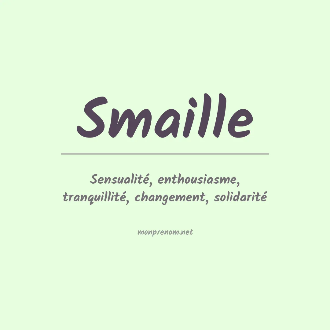 Signification du Prénom Smaille Signification du Prénom Smaille