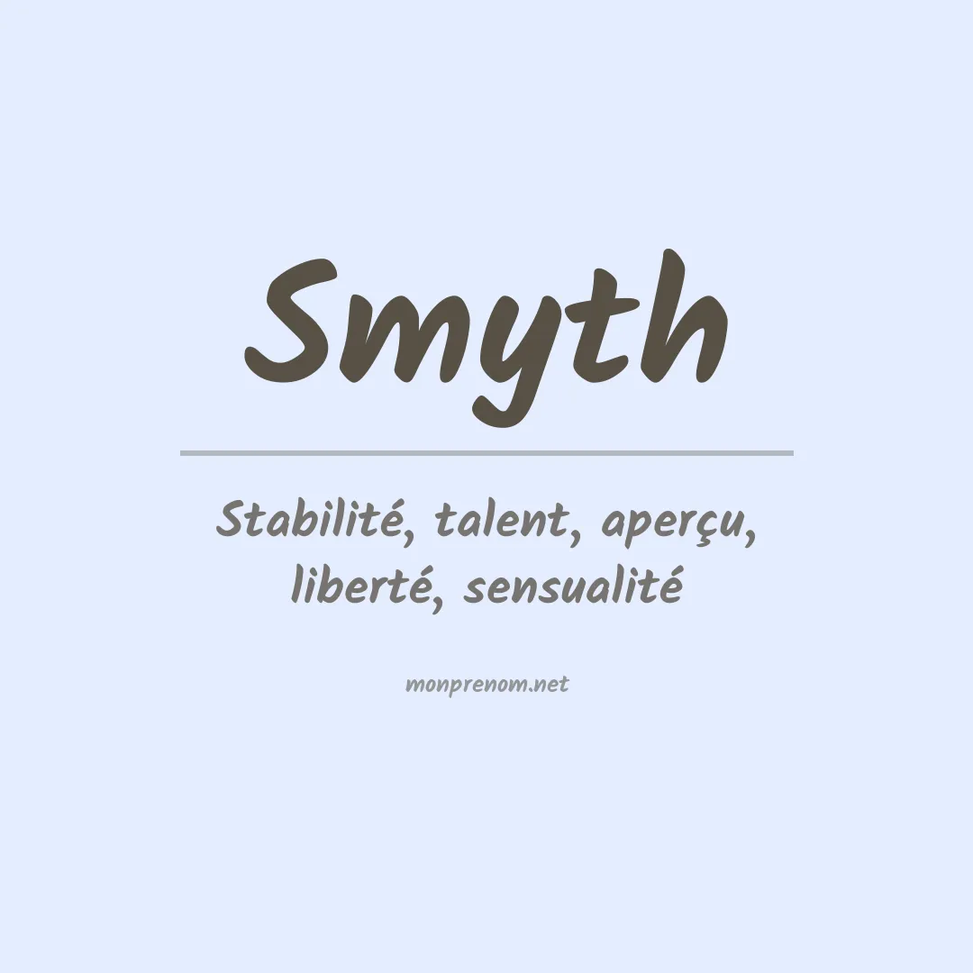 Signification du Prénom Smyth Signification du Prénom Smyth