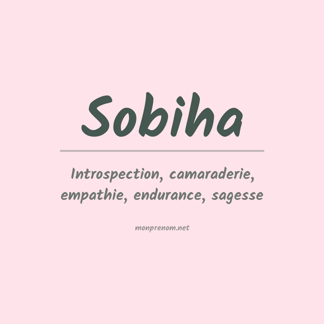 Signification du Prénom Sobiha Signification du Prénom Sobiha