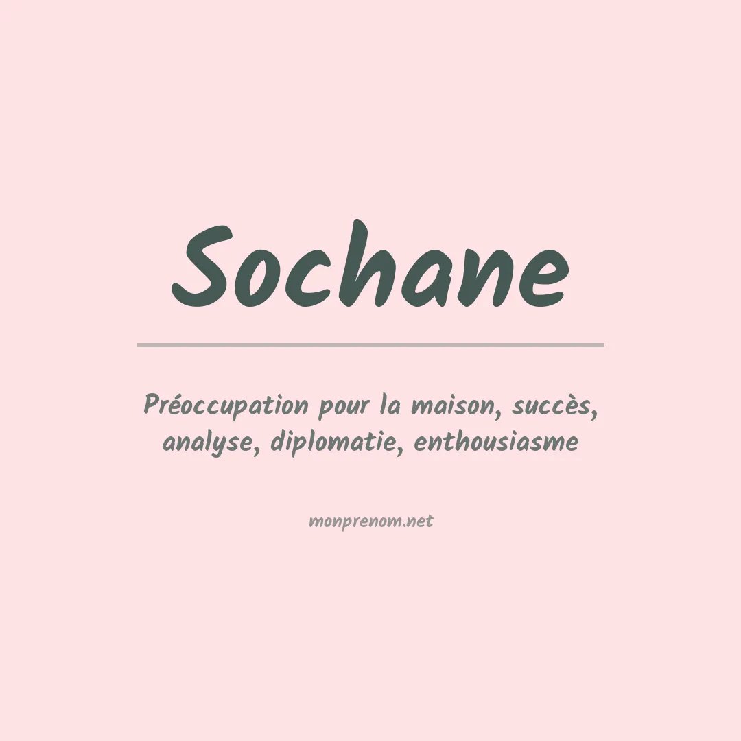 Signification du Prénom Sochane Signification du Prénom Sochane