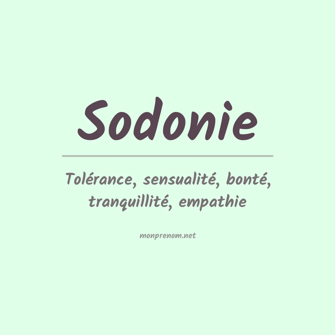 Signification du Prénom Sodonie Signification du Prénom Sodonie
