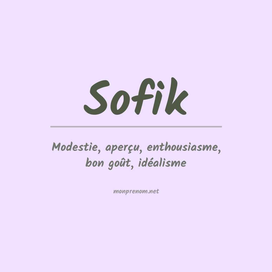 Signification du Prénom Sofik Signification du Prénom Sofik