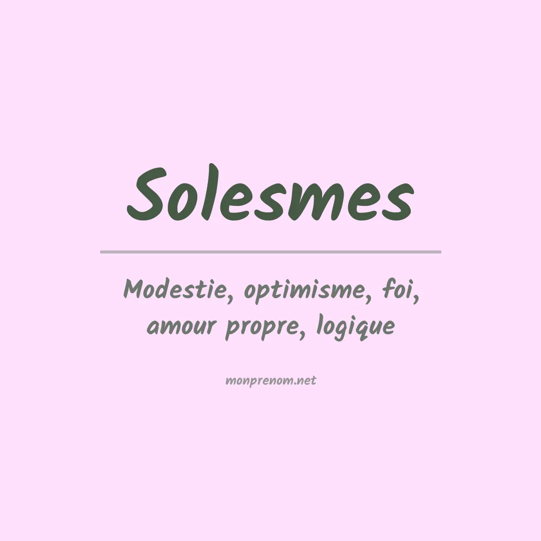 Signification du Prénom Solesmes Signification du Prénom Solesmes