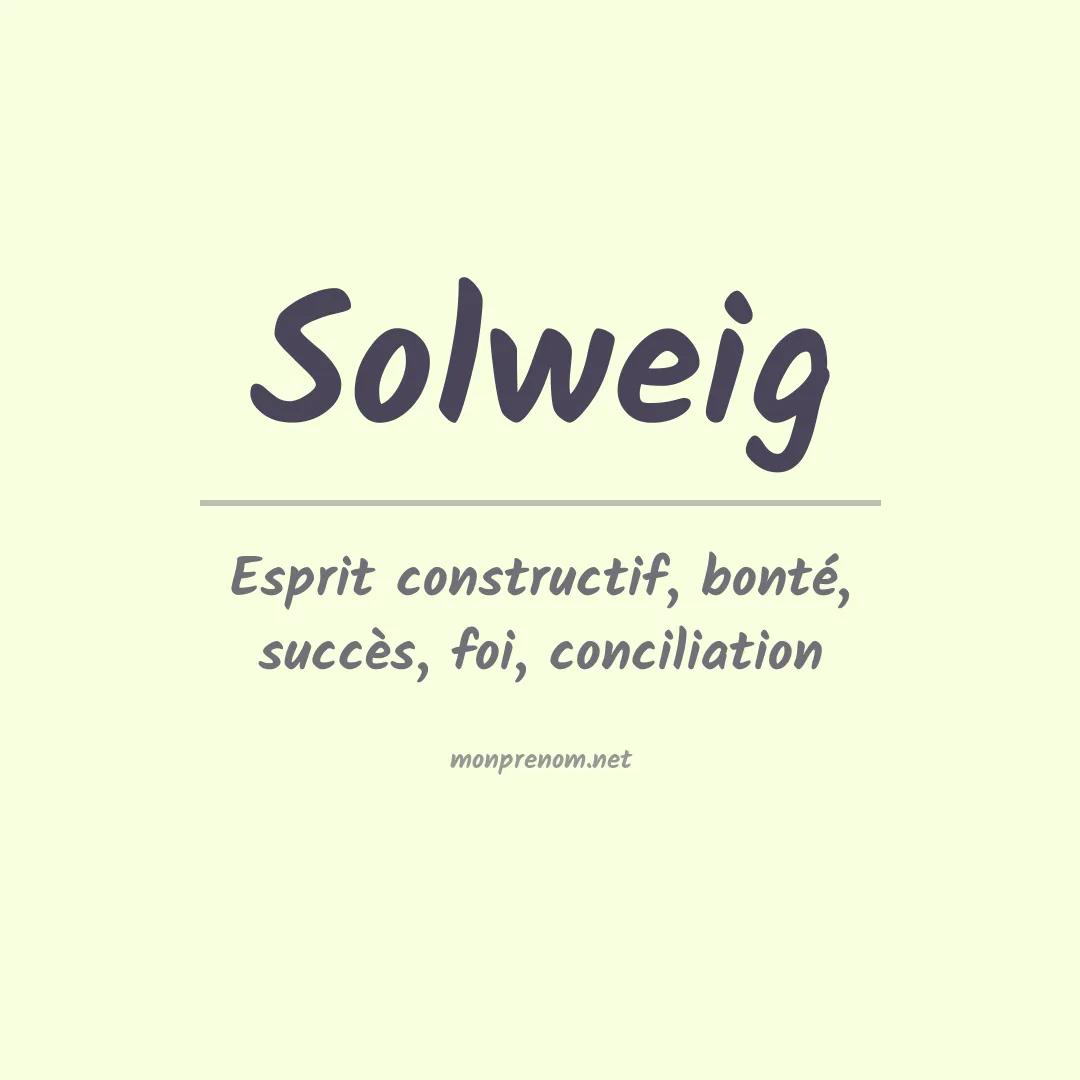 Signification du Prénom Solweig Signification du Prénom Solweig