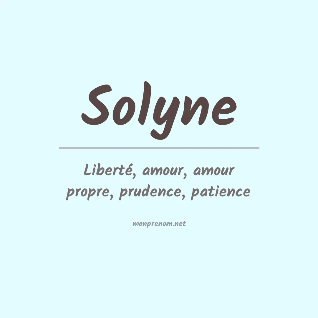 Signification du Prénom Solyne Signification du Prénom Solyne