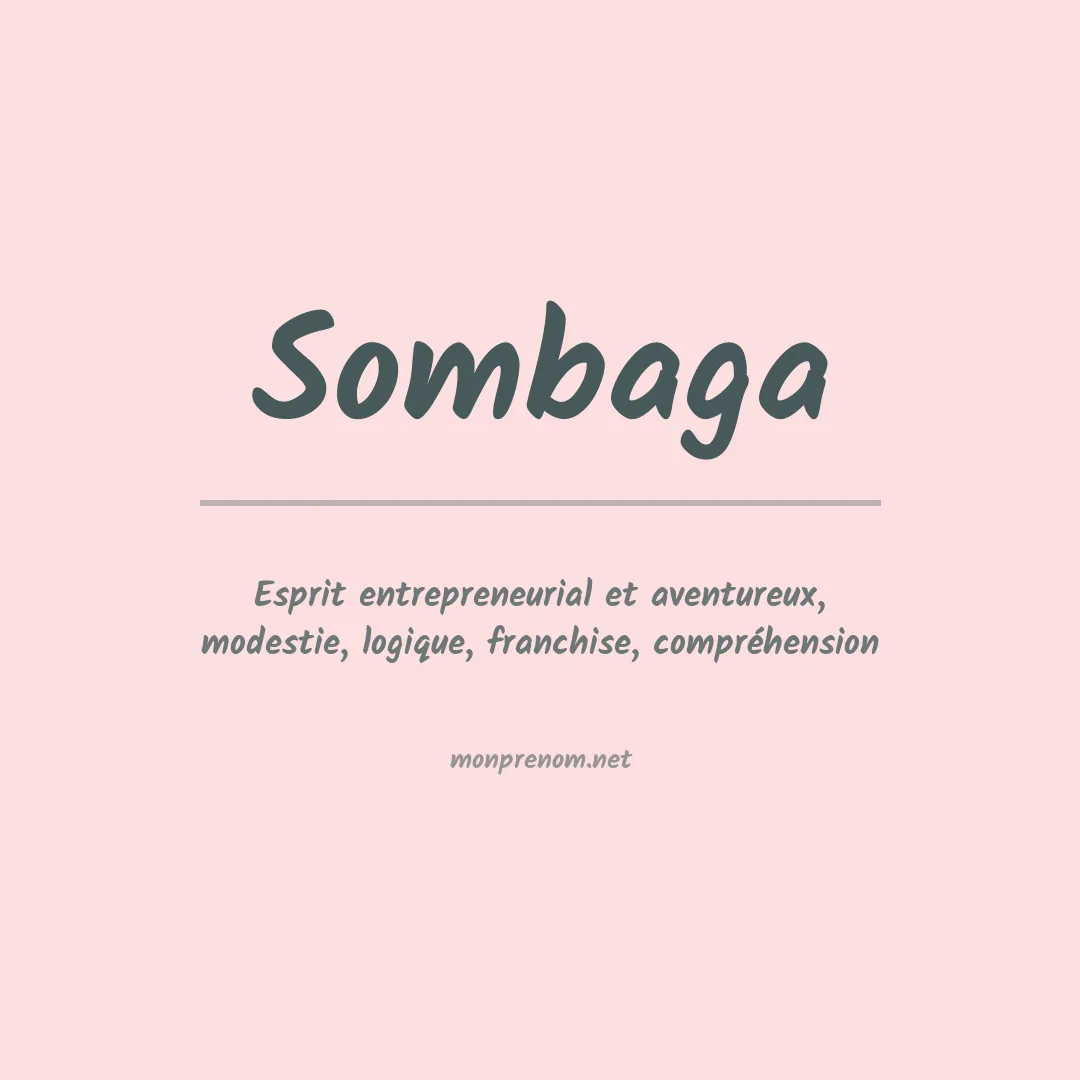 Signification du Prénom Sombaga Signification du Prénom Sombaga