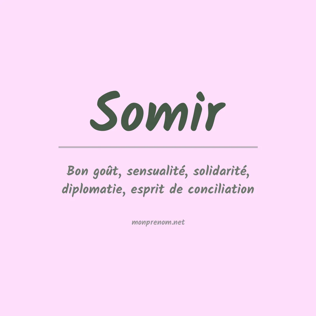 Signification du Prénom Somir Signification du Prénom Somir