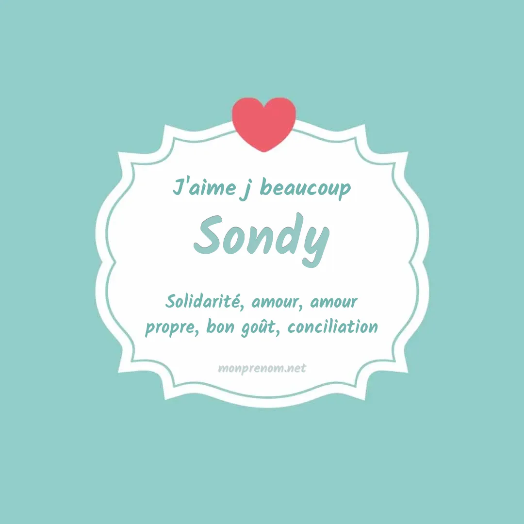 j'aime beaucoup Sondy