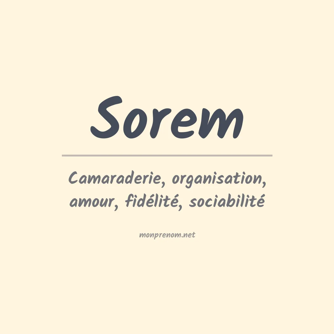 Signification du Prénom Sorem Signification du Prénom Sorem